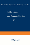 Public Goods and Decentralization: The Duality Approach in the Theory of Value