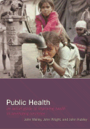 Public Health: An Action Guide to Improving Health in Developing Countries