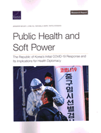 Public Health and Soft Power: The Republic of Korea's Initial Covid-19 Response and Its Implications for Health Diplomacy