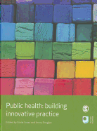 Public Health: Building Innovative Practice
