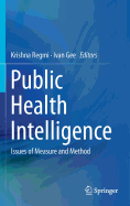 Public Health Intelligence: Issues of Measure and Method