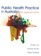 Public Health Practice in Australia: The Organised Effort