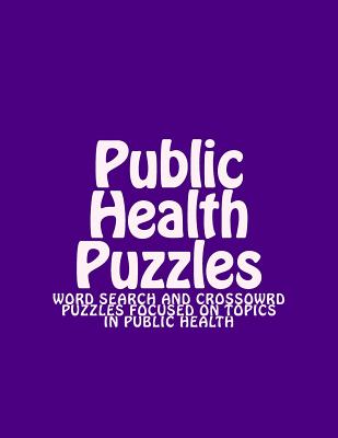 Public Health Puzzles - Lenhart, K a