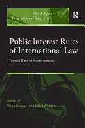 Public Interest Rules of International Law: Towards Effective Implementation