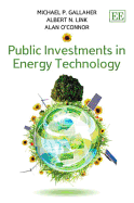 Public Investments in Energy Technology - Gallaher, Michael P., and Link, Albert N., and O'Connor, Alan C.