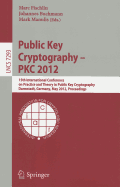 Public Key Cryptography - PKC 2012: 15th International Conference on Practice and Theory in Public Key Cryptography, Darmstadt, Germany, May 21-23, 2012, Proceedings