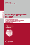 Public-Key Cryptography - PKC 2024: 27th IACR International Conference on Practice and Theory of Public-Key Cryptography, Sydney, NSW, Australia, April 15-17, 2024, Proceedings, Part III