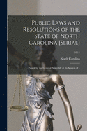 Public Laws and Resolutions of the State of North Carolina [serial]: Passed by the General Assembly at Its Session of ..; 1911