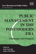 Public Management in the Postmodern Era: Challenges and Prospects