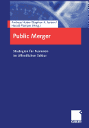 Public Merger: Strategien Fr Fusionen Im ffentlichen Sektor