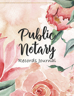 Public Notary Records Journal: Notary Journal or Records Log Book For Public Notaries