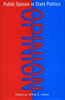Public Opinion in State Politics - Cohen, Jeffrey E (Editor)
