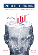 Public Opinion: Measuring the American Mind - Bardes, Barbara A, and Oldendick, Robert W