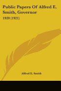 Public Papers Of Alfred E. Smith, Governor: 1920 (1921)