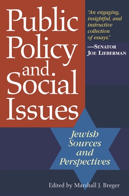 Public Policy and Social Issues: Jewish Sources and Perspectives - Breger, Marshall