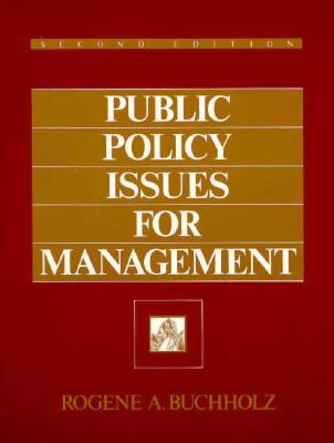 Public Policy Issues for Management - Buchholz, Rogene