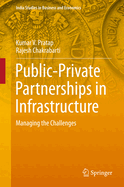 Public-Private Partnerships in Infrastructure: Managing the Challenges