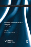 Public Private Partnerships in Transport: Trends and Theory