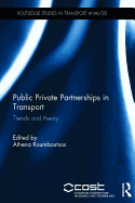 Public Private Partnerships in Transport: Trends and Theory