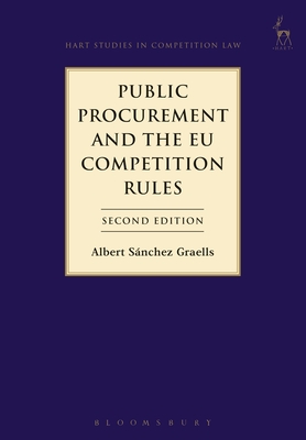 Public Procurement and the EU Competition Rules - Snchez Graells, Albert, Dr.