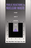 Public Reactions to Nuclear Waste: Citizens' Views of Repository Siting