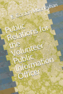 Public Relations for the Volunteer Public Information Officer