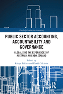 Public Sector Accounting, Accountability and Governance: Globalising the Experiences of Australia and New Zealand