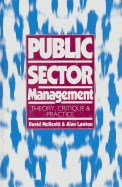 Public Sector Management: Theory, Critique and Practice