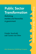 Public Sector Transformation: Rethinking Markets and Hierarchies in Government