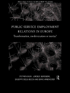 Public Service Employment Relations in Europe: Transformation, Modernization or Inertia?