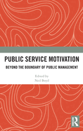 Public Service Motivation: Beyond the Boundary of Public Management