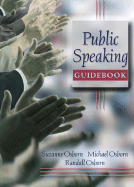 Public Speaking Guidebook - Osborn, Suzanne, and Osborn, Michael, and Osborn, Randall