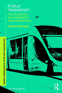 Public Transport: Its Planning, Management and Operation