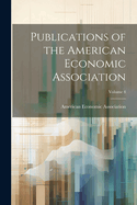 Publications of the American Economic Association; Volume 4