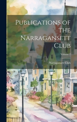 Publications of the Narragansett Club; Volume 2 - Narragansett Club (Creator)