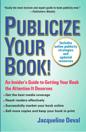 Publicize Your Book: An Insider's Guide to Getting Your Book the Attention It Deserves