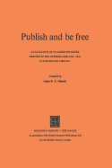Publish and Be Free: A Catalogue of Clandestine Books Printed in the Netherlands 1940-1945 in the British Library