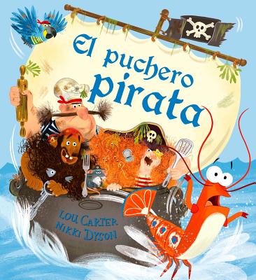 Puchero Pirata, El - Carter, Lou, and Dyson, Nikki (Illustrator)