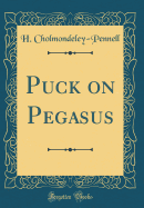 Puck on Pegasus (Classic Reprint)
