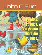 Puddles, Puddles, Everywhere There Are Puddles.: Maybe we all should jump up and down in a muddy puddle?