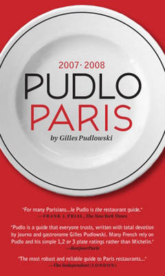 Pudlo Paris - Pudlowski, Gilles, and Beaver, Simon (Translated by), and Brissaud, Sophie (Translated by)