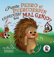 ?Puede Pedro el Puercoesp?n controlar su mal genio?: Can Quilliam Learn to Control His Temper (Spanish Edition)