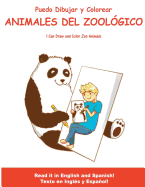 Puedo Dibujar Y Colorear Animales Del Zoologico: I Can Draw and Color Zoo Animals
