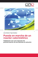 Puesta en marcha de un reactor calorim?trico