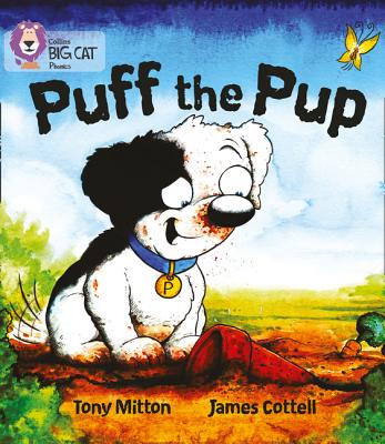 Puff the Pup: Band 02a/Red a - Mitton, Tony, and Collins Big Cat (Prepared for publication by)
