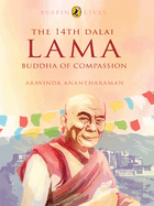 Puffin Lives: The 14th Dalai Lama: Buddha of Compassion