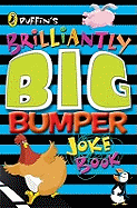 Puffins Brilliantly Big Bumper Joke Book: An A to Z of Evrything Funny