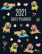 Pug Planner 2021: Funny Tiny Dog Monthly Agenda For All Your Weekly Meetings, Appointments, Office & School Work January - December Calendar Cute Canine Puppy Pet Organizer for Women & Girls Large Scheduler with Flowers & Pretty Pink Hearts