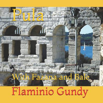 Pula: With Fazana and Bale - Gundy, Flaminio