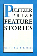 Pulitzer Prize Feat Stories-98-1* - Garlock, David